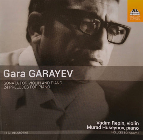 Gara Garayev – Vadim Repin, Murad Huseynov - Sonata For Violin And Piano / 24 Preludes For Piano