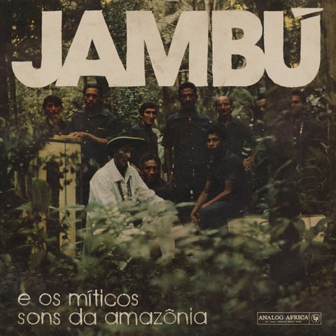Various - Jambú E Os Míticos Sons Da Amazônia 1974-1986