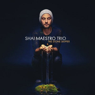 Shai Maestro Trio - The Stone Skipper