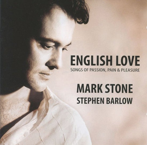Mark Stone & Stephen Barlow - English Love (Songs Of Passion, Pain & Pleasure)