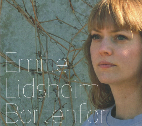 Emilie Lidsheim - Bortenfor