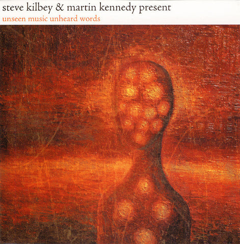 Steve Kilbey & Martin Kennedy - Present - Unseen Music Unheard Words
