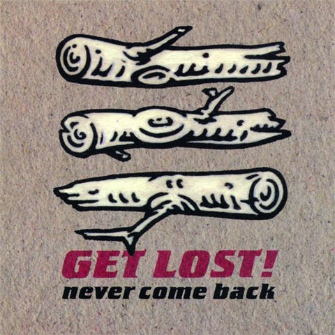 Get Lost - Never Come Back