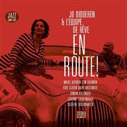 Jo Didderen & L'Equipe De Rêve - En Route!