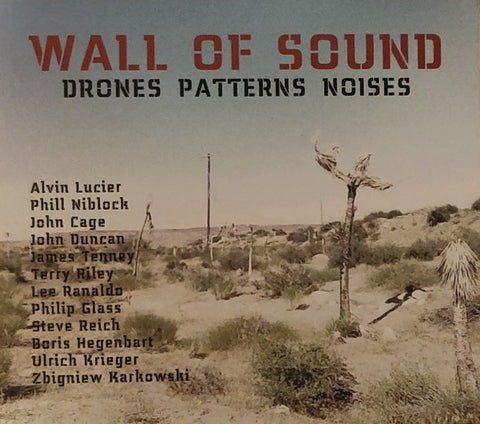 Ulrich Krieger - Wall Of Sound: Drones Patterns Noises