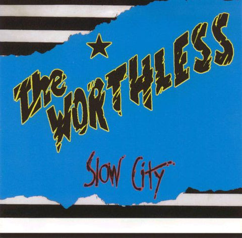 The Worthless, - Slow City