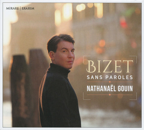 Bizet, Nathanaël Gouin - Sans Paroles