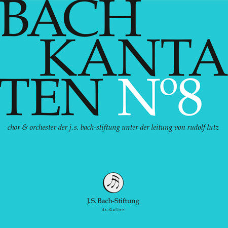 Bach – Chor & Orchester Der J.S. Bach Stiftung St. Gallen, Rudolf Lutz - Kantaten N° 8