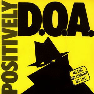 D.O.A., - Positively D.O.A.