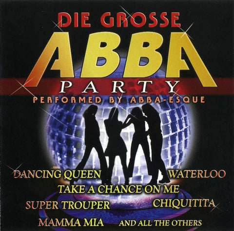 ABBA-Esque - Die Grosse ABBA Party