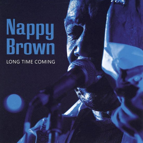 Nappy Brown - Long Time Coming