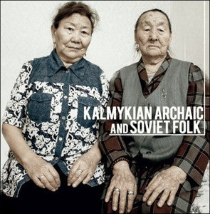 Tatiana Dordzhieva, Maria Beltsykova - Kalmykian Archaic and Soviet Folk
