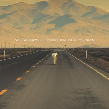 Alun Woodward - Music From Battle Mountain