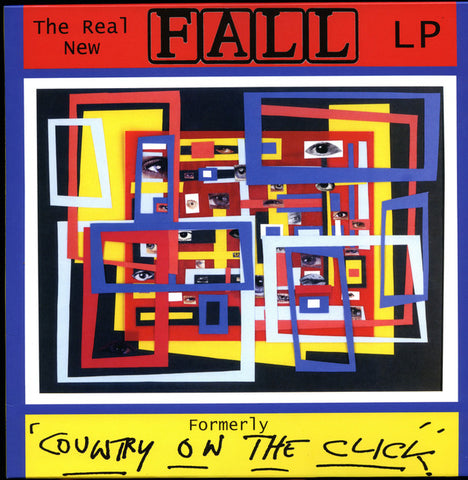 The Fall - The Real New Fall LP (Formerly 'Country On The Click')