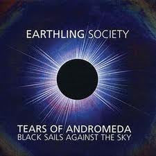 Earthling Society - Tears Of Andromeda - Black Sails Against The Sky