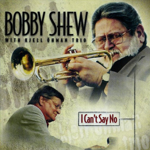 Bobby Shew - I Can't Say No