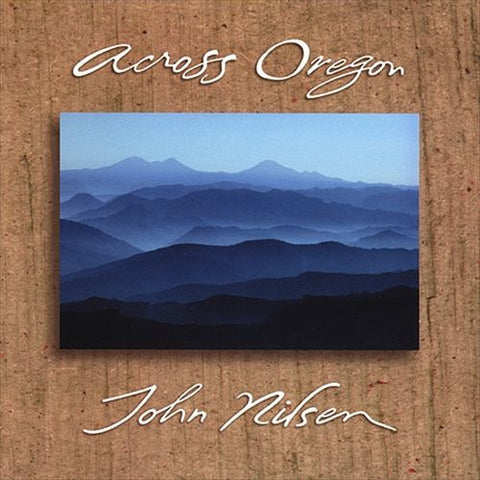 John Nilsen - Across Oregon