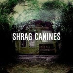 Shrag - Canines