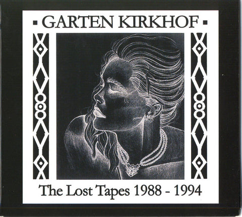 Garten Kirkhof - The Lost Tapes 1988-1994