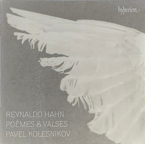 Reynaldo Hahn, Pavel Kolesnikov - Poèmes & Valses