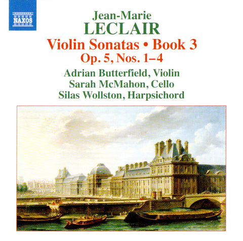 Jean-Marie Leclair, Adrian Butterfield, Sarah McMahon, Silas Wollston - Violin Sonatas • Book 3: Op.5, Nos. 1-4
