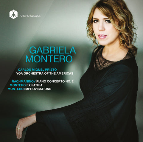 Gabriela Montero, Carlos Miguel Prieto, Youth Orchestra of the Americas - Rachmaninov - Piano Concerto No. 2 / Montero - Ex Patria & Improvisations