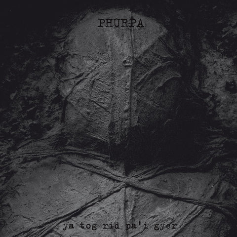 Phurpa - Ya Tog Rid Pa'i Gyer