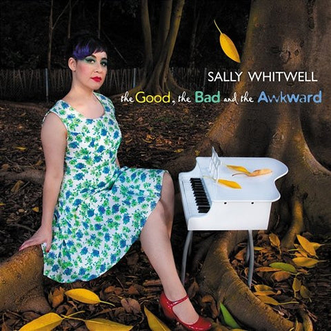 Sally Whitwell - The Good, The Bad And The Awkward
