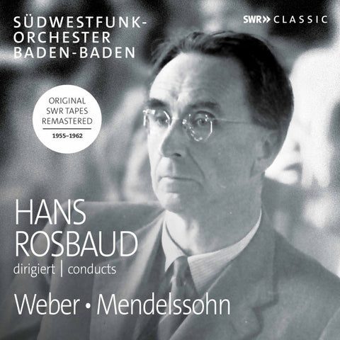 Südwestfunkorchester Baden-Baden, Hans Rosbaud, Weber, Mendelssohn - Hans Rosbaud Conducts Weber, Mendelssohn