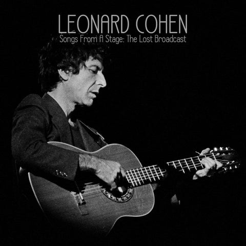 Leonard Cohen - Songs From A Stage: The Lost Broadcast