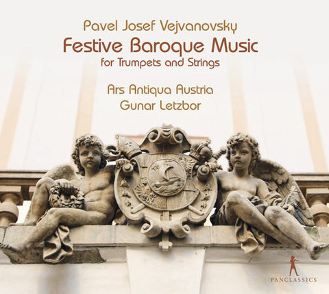 Pavel Josef Vejvanovsky, Ars Antiqua Austria, Gunar Letzbor - Festive Baroque Music For Trumpets And Strings