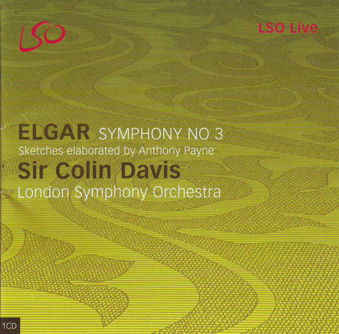 Elgar - Anthony Payne / London Symphony Orchestra, Sir Colin Davis - Symphony No 3