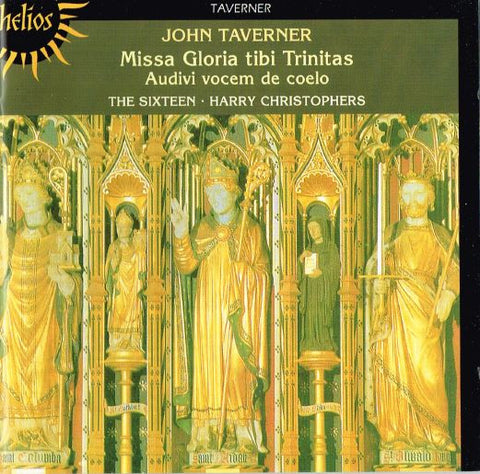 John Taverner - The Sixteen / Harry Christophers - Missa Gloria Tibi Trinitas - Audivi Vocem De Coelo