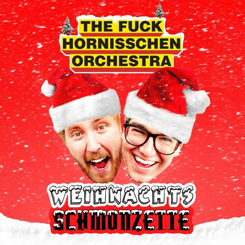 The Fuck Hornisschen Orchestra - Weihnachtsschmonzette