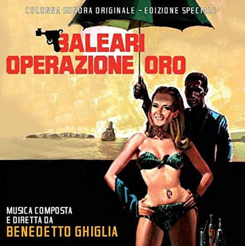 Benedetto Ghiglia - Baleari Operazione Oro (Colonna Sonora Originale - Edizione Speciale)