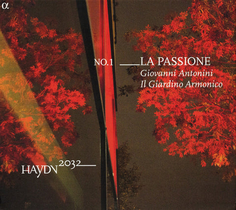 Franz Joseph Haydn, Christoph Willibald Gluck – Giovanni Antonini, Il Giardino Armonico - La Passione