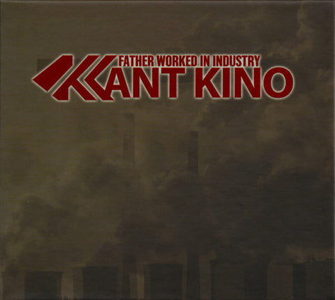 Kant Kino - Father Worked In Industry