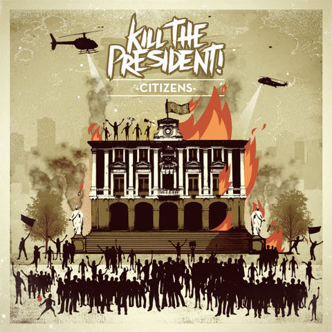 Kill The President - Citizens