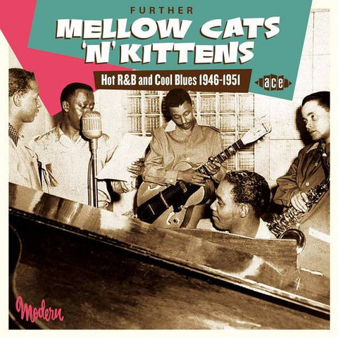 Various - Further Mellow Cats 'N' Kittens (Hot R&B And Cool Blues 1946-1951)