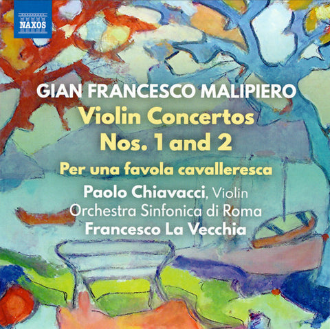 Gian Francesco Malipiero, Paolo Chiavacci, Orchestra Sinfonica Di Roma, Francesco La Vecchia - Violin Concertos Nos. 1 And 2