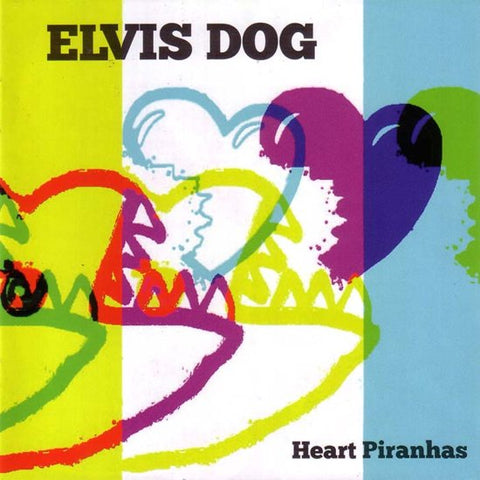Elvis Dog - Heart Piranhas