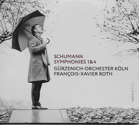 Schumann, Gürzenich-Orchester Köln, François-Xavier Roth - Symphonies 1 & 4