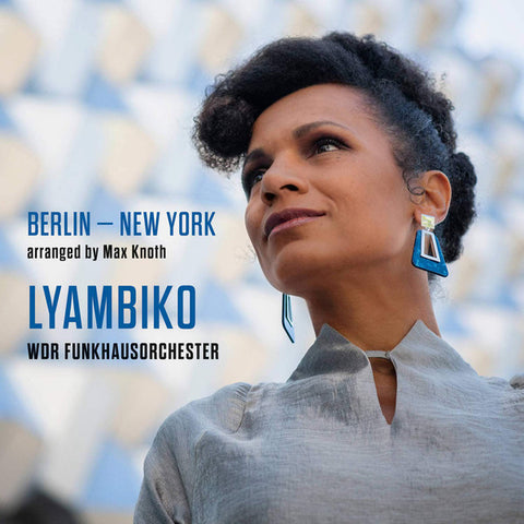 Lyambiko, WDR Funkhausorchester - Berlin - New York