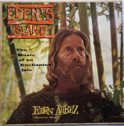 Eden Ahbez - Eden's Island (The Music Of An Enchanted Isle)