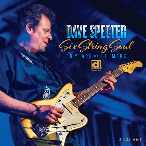 Dave Specter - Six String Soul  30 Years On Delmark