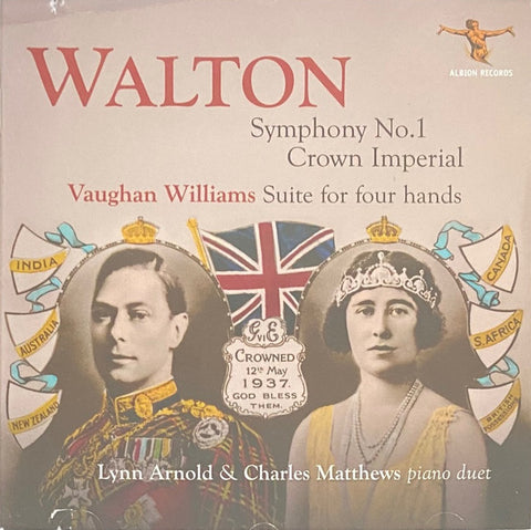 Walton, Vaughan Williams, Lynn Arnold, Charles Matthews - Symphony No.1 / Crown Imperial / Suite For Four Hands