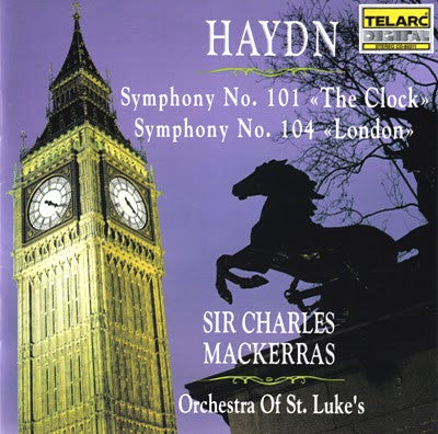 Haydn - Sir Charles Mackerras, Orchestra Of St. Luke's - Symphony No. 101 «The Clock» / Symphony No. 104 «London»