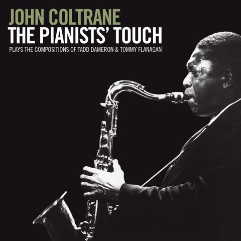 John Coltrane - The Pianists' Touch - Plays The Compositions Of Tadd Dameron & Tommy Flanagan