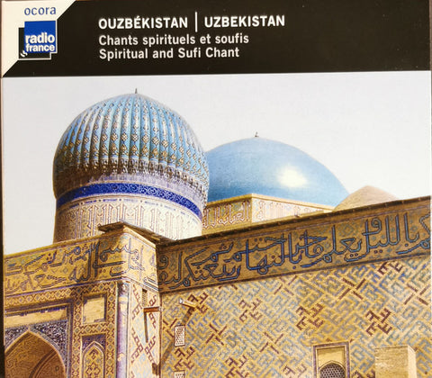 Various - Ouzbékistan: Chants Spirituels Et Soufis = Uzbekistan: Spiritual And Sufi Chant