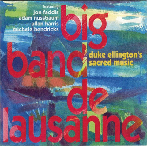 Big Band De Lausanne - Duke Ellington's Sacred Music